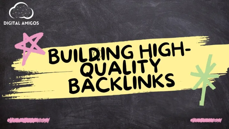 BUILDING HIGH-QUALITY BACKLINKS:STRATEGIES FOR OFF-PAGE SEO SUCCESS
