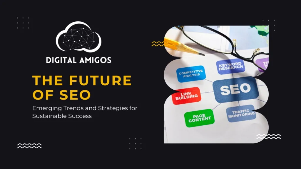 SEO Future: Emerging Trends for Sustainable Success