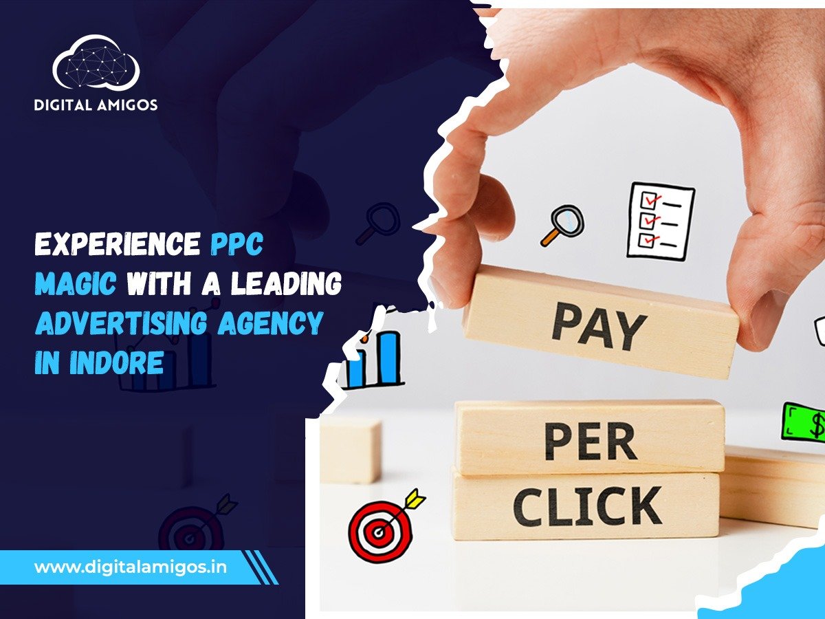 Experience PPC Magic With A Leading Advertising Agency In Indore