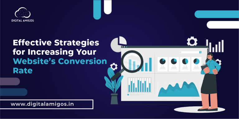 Effective Strategies For Increasing Your Website’s Conversion Rate