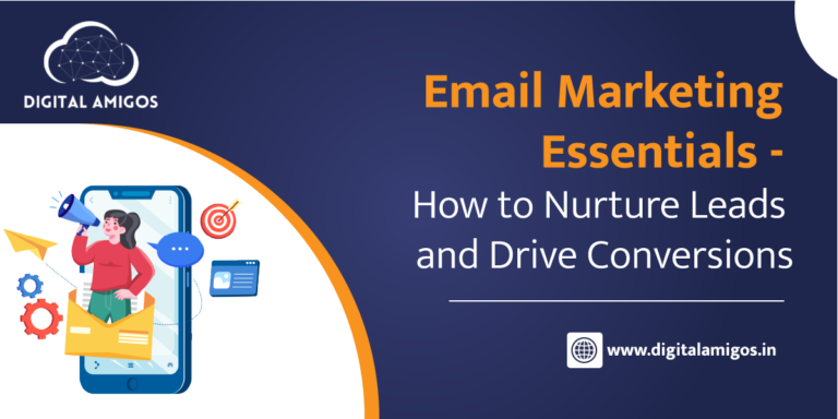 Email Marketing Essentials – How To Nurture Leads And Drive Conversions