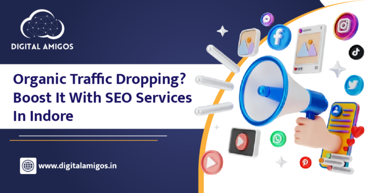 Organic Traffic Dropping? Boost It With SEO Services In Indore