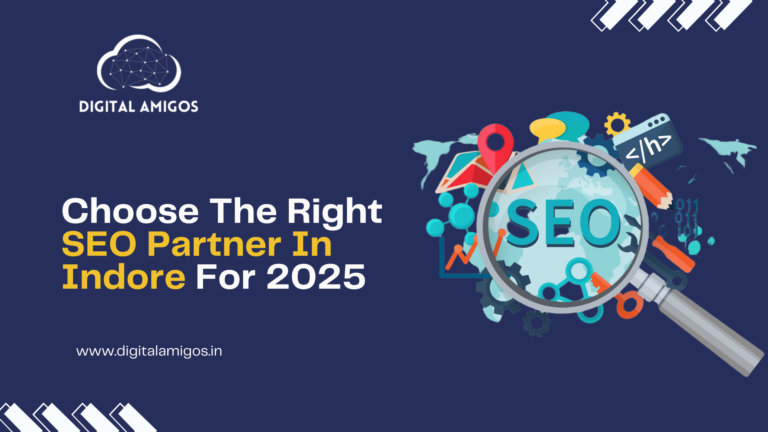 Choose The Right SEO Partner In Indore For 2025