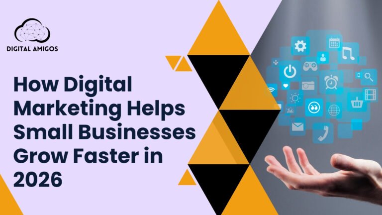 How Digital Marketing Helps Small Businesses Grow Faster in 2026