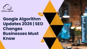Google Algorithm Updates 2026 | SEO Changes Businesses Must Know