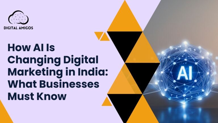 How AI Is Changing Digital Marketing in India: What Businesses Must Know