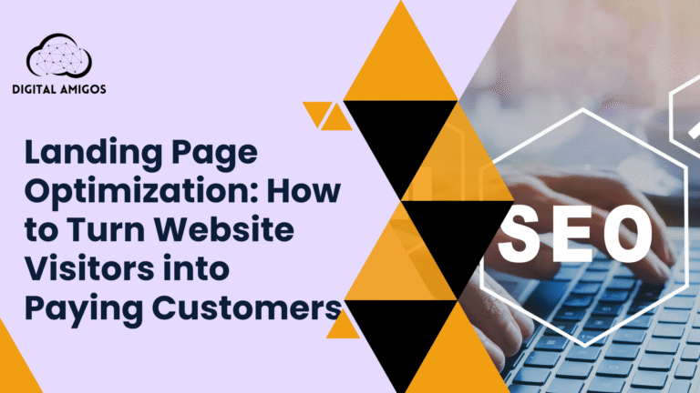 Landing Page Optimization: How to Turn Website Visitors into Paying Customers