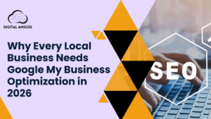 Why Every Local Business Needs Google My Business Optimization in 2026