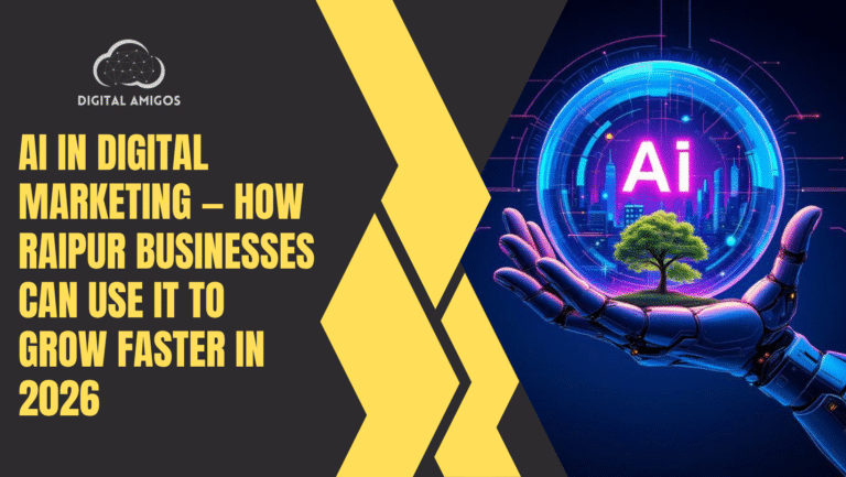 AI in Digital Marketing: How Businesses in Raipur Can Grow Faster in 2026