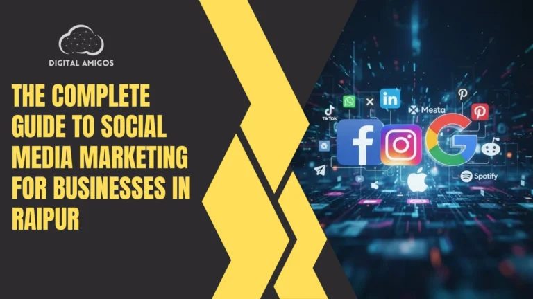 The Complete Guide to Social Media Marketing for Businesses in Raipur