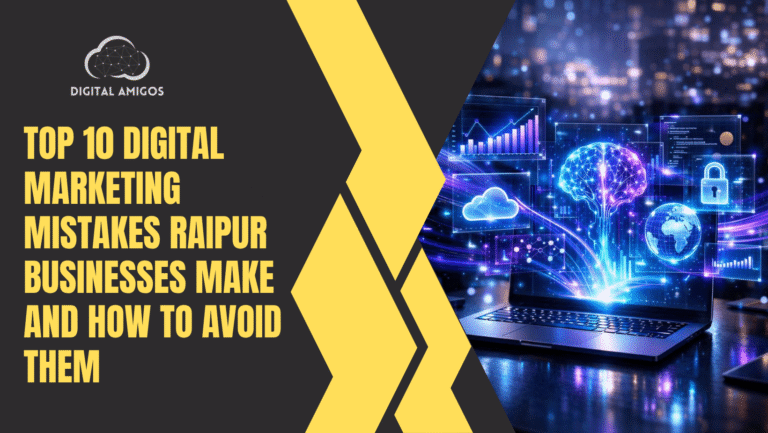 Top 10 Digital Marketing Mistakes Raipur Businesses Make And How to Avoid Them