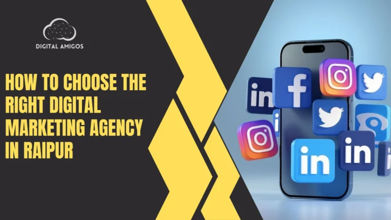 How to Choose the Right Digital Marketing Agency in Raipur