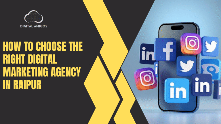 How to Choose the Right Digital Marketing Agency in Raipur