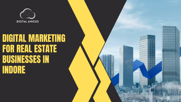 Digital Marketing for Real Estate Businesses in Indore
