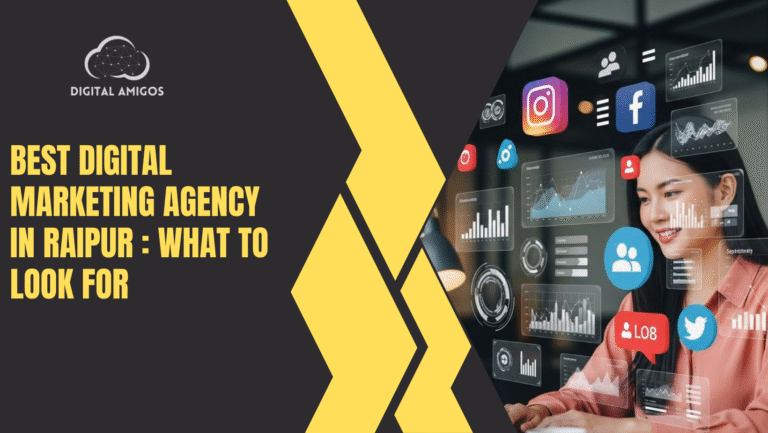 Best Digital Marketing Agency in Raipur: What to Look For