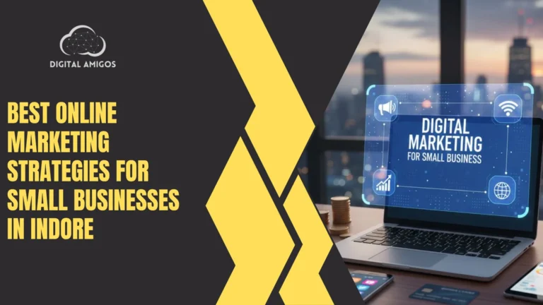 Best Online Marketing Strategies for Small Businesses in Indore