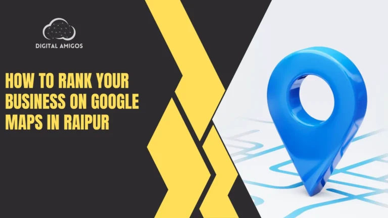 How to Rank Your Business on Google Maps in Raipur