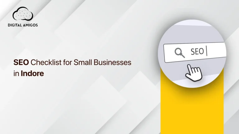SEO Checklist for Small Businesses in Indore: A Complete Guide to Higher Rankings and More Customers